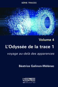 L'Odyssee de la trace 1: Voyage au-dela des apparences