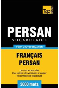 Vocabulaire Français-Persan pour l'autoformation - 3000 mots