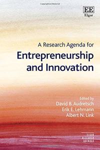 A Research Agenda for Entrepreneurship and Innovation