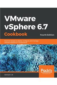 VMware vSphere 6.7 Cookbook - Fourth Edition