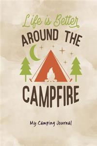 Life Is Better Around the Campfire