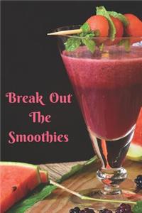 Break Out the Smoothies
