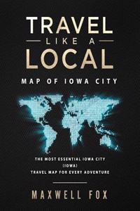 Travel Like a Local - Map of Iowa City