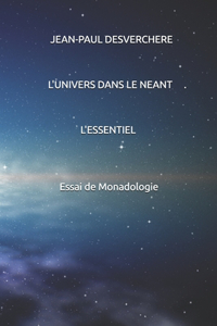 L'univers dans le néant. L'essentiel.