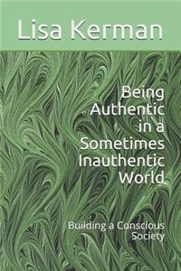 Being Authentic in a Sometimes Inauthentic World