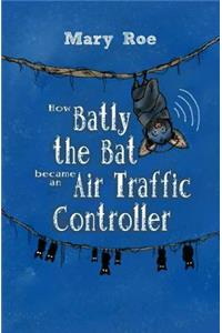 How Batly the Bat became an Air Traffic Controller