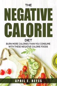 The Negative Calorie Diet