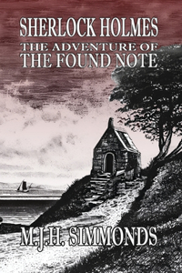 Sherlock Holmes and The Adventure of The Found Note