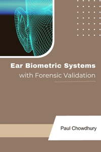 Ear Biometric Systems with Forensic Validation