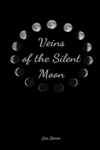 Veins of the Silent Moon