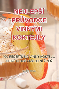 Nejlepsí Pr&#366;vodce Vinnými Koktejly