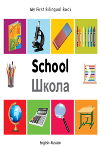 My First Bilingual Book-School (English-Russian)