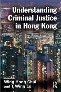 Understanding Criminal Justice in Hong Kong