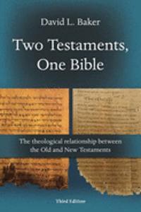 Two Testaments, One Bible (3rd Edition)