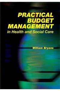 Practical Budget Management in Health and Social Care