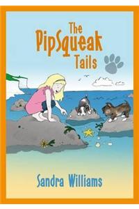 The PipSqueak Tails
