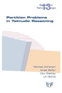 Partition Problems in Talmudic Reasoning