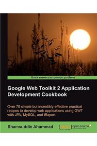 Google Web Toolkit 2 Application Development Cookbook