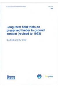 Long-Term Field Trials on Preserved Timber in Ground Contact (Revised to 1993)