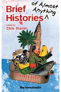 Brief Histories of Almost Anything