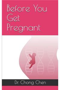 Before You Get Pregnant