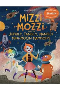 Mizzi Mozzi And The Jumbly, Tangly, Mangly Mini-Moon Mammoffs