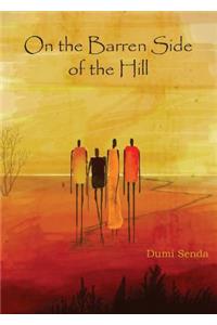 On the Barren Side of the Hill