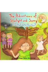 Adventures of Starlight and Sunny: I am me ! Who are you?, How to find good quality friends and stand up for one another, with positive Morals, Picture Book for baby to 3 and ages 4-8