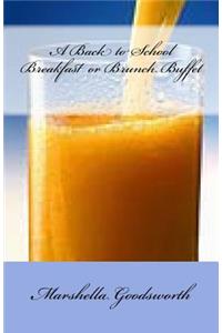 A Back to School Breakfast or Brunch Buffet