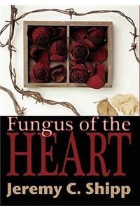 Fungus of the Heart