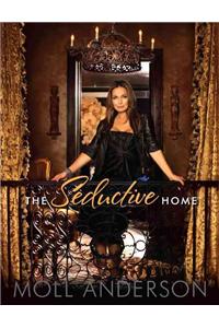 The Seductive Home