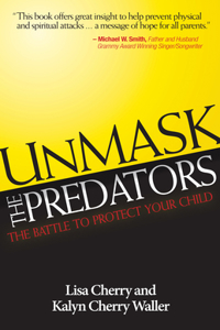 Unmask the Predators: The Battle to Protect Your Child