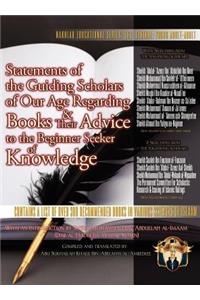 Statements of the Guiding Scholars of Our Age Regarding Books and Their Advice to the Beginner Seeker of Knowledge