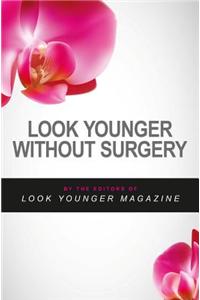 Look Younger without Surgery