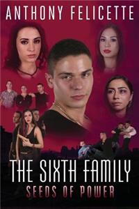 The Sixth Family Seeds Of Power