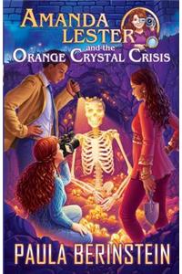 Amanda Lester and the Orange Crystal Crisis