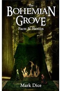 Bohemian Grove: Facts & Fiction