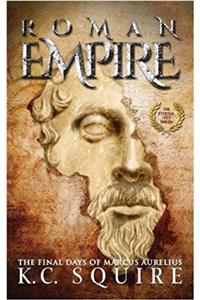 Roman Empire the Final Days of Marcus Aurelius