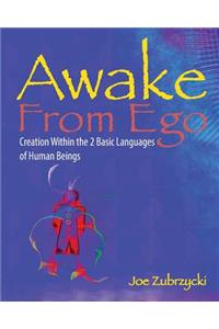 Awake from Ego
