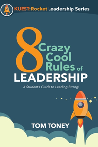 8 Crazy Cool Rules of Leadership