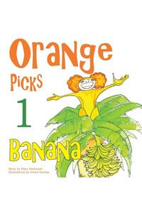 Orange Picks 1 Banana
