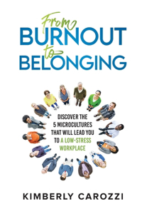 From Burnout to Belonging