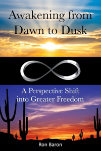 Awakening from Dawn to Dusk