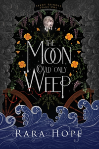 Moon Could Only Weep