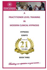 A Practitioner Training In Modern Clinical Hypnosis