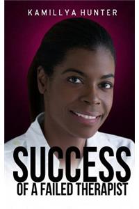 Success Of A Failed Therapist