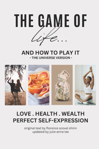 The Game of Life and How to Play It