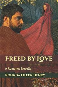 Freed by Love