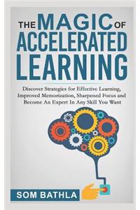 Magic of Accelerated Learning