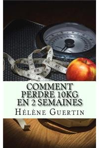 Comment Perdre 10kg En 2 Semaines